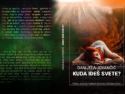 U pripremi roman ”KUDA IDEŠ SVETE”- Danijela Jovančić