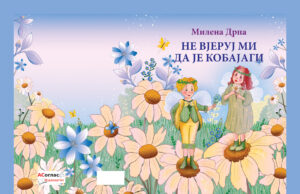 У припреми збирка пјесама за дјецу ”НЕ ВЈЕРУЈ МИ ДА ЈЕ КОБАЈАГИ” ауторке Милене Дрпа