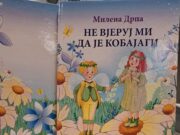 Из штампе је изашла збирка за дјецу НЕ ВЈЕРУЈ МИ ДА ЈЕ КОБАЈАГИ – аутор Милена Дрпа