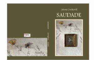 Из штампе је изашла збирка прича ”САУДАДЕ” ауторке Јелене Цветковић
