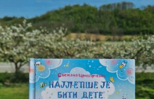 Из штампе је изашла збирка ”НАЈЛЕПШЕ ЈЕ БИТИ ДЕТЕ” ауторке Снежане Црногорчевић