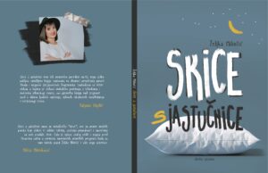 U pripremi zbirka pjesama ” SKICE S JASTUČNICE” Željke Milinčić