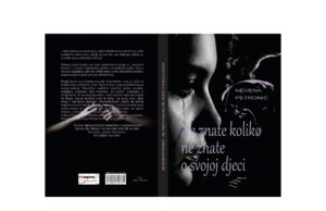 Iz štampe je izašla knjiga ,,Ne znate koliko ne znate o svojoj djeci“ Nevene Petronić
