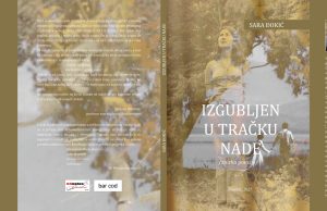 U pripremi zbirka pjesama ” IZGUBLJEN U TRAČKU NADE” Sare Đokić Korice 5 page 0001