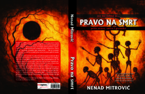 У припреми награђена збирка прича ”ПРАВО НА СМРТ” Ненада Митровића Nenad korice 2 copy